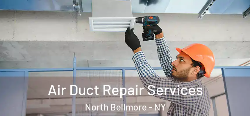  Air Duct Repair Services North Bellmore - NY