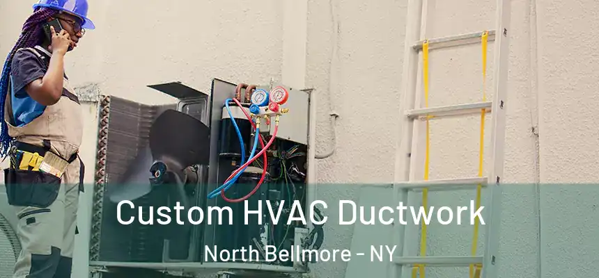  Custom HVAC Ductwork North Bellmore - NY