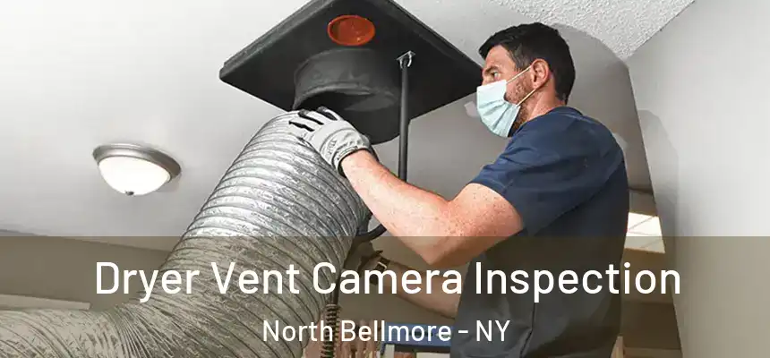  Dryer Vent Camera Inspection North Bellmore - NY