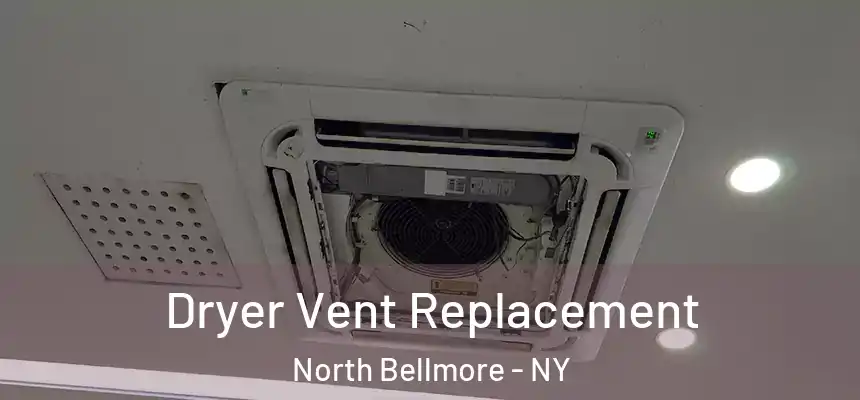  Dryer Vent Replacement North Bellmore - NY