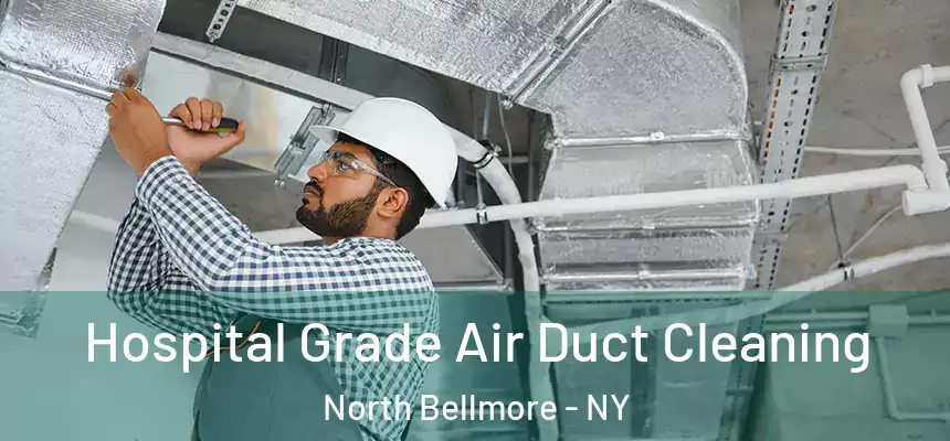  Hospital Grade Air Duct Cleaning North Bellmore - NY