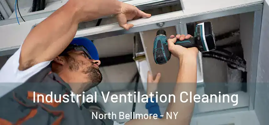  Industrial Ventilation Cleaning North Bellmore - NY