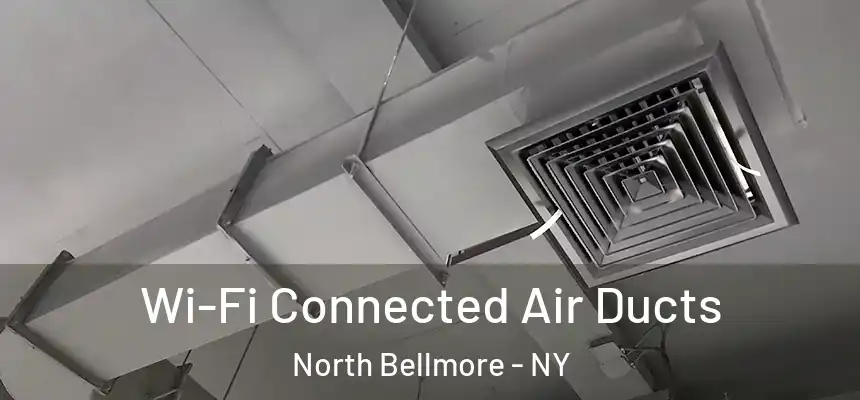  Wi-Fi Connected Air Ducts North Bellmore - NY